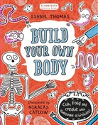 Isabel Thomas, Thomas Isabel, Nikalas Catlow, Catlow Nikalas - Build Your Own Body
