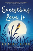 Claire King, King Claire - Everything Love Is