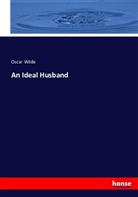 Oscar Wilde - An ideal husband