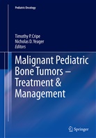 Timothy Cripe, Timothy P. Cripe, D Yeager, D Yeager, Timoth P Cripe, Timothy P Cripe... - Malignant Pediatric Bone Tumors - Treatment & Management