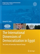 Gamal M Selim, Gamal M. Selim - The International Dimensions of Democratization in Egypt