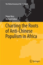 Richard Aidoo, Stev Hess, Steve Hess - Charting the Roots of Anti-Chinese Populism in Africa