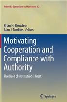 Brian H. Bornstein, Bria H Bornstein, Brian H Bornstein, J Tomkins, J Tomkins, Alan J. Tomkins - Motivating Cooperation and Compliance with Authority