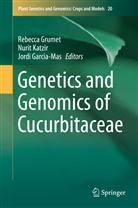 Jordi Garcia-Mas, Rebecca Grumet, Nuri Katzir, Nurit Katzir - Genetics and Genomics of Cucurbitaceae
