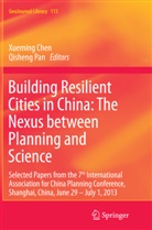 Xuemin Chen, Xueming Chen, Pan, Pan, Qisheng Pan - Building Resilient Cities in China: The Nexus between Planning and Science