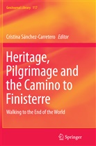 Cristin Sánchez-Carretero, Cristina Sánchez-Carretero - Heritage, Pilgrimage and the Camino to Finisterre