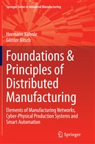 Günter Bitsch, Herman Kühnle, Hermann Kühnle - Foundations & Principles of Distributed Manufacturing