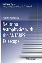 Vladimir Kulikovskiy - Neutrino Astrophysics with the ANTARES Telescope