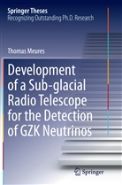 Thomas Meures - Development of a Sub-glacial Radio Telescope for the Detection of GZK Neutrinos
