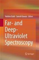 Yukihiro Ozaki, Kawata, Kawata, Satoshi Kawata, Yukihir Ozaki, Yukihiro Ozaki - Far- and Deep-Ultraviolet Spectroscopy