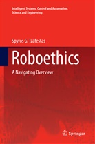Spyros G Tzafestas, Spyros G. Tzafestas - Roboethics