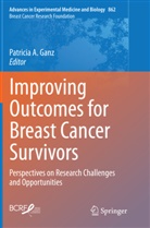 Patrici A Ganz, Patricia A Ganz, Patricia A Ganz, Patricia A. Ganz - Improving Outcomes for Breast Cancer Survivors