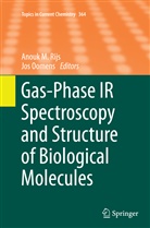 Anou M Rijs, Anouk M Rijs, Oomens, Oomens, Jos Oomens, Anouk Rijs... - Gas-Phase IR Spectroscopy and Structure of Biological Molecules