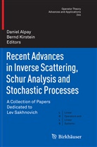 Danie Alpay, Daniel Alpay, Kirstein, Kirstein, Bernd Kirstein - Recent Advances in Inverse Scattering, Schur Analysis and Stochastic Processes