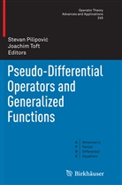 Stevan Pilipovi, Stevan Pilipovi¿, Steva Pilipovic, Stevan Pilipovic, Stevan Pilipović, Toft... - Pseudo-Differential Operators and Generalized Functions