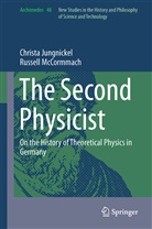 Christ Jungnickel, Christa Jungnickel, Russell Mccormmach - The Second Physicist