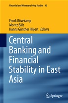 Morit B&auml;lz, Moritz B&auml;lz, Hanns G&uuml;nther Hilpert, Hanns G. Hilpert, Hanns G&uuml;nther Hilpert, Frank R&ouml;vekamp - Central Banking and Financial Stability in East Asia
