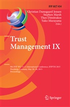 Christian Damsgaard Jensen, Theo Dimitrakos, Theo Dimitrakos et al, Stephe Marsh, Stephen Marsh, Yuko Murayama - Trust Management IX