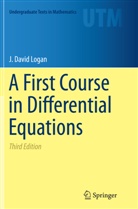 J David Logan, J. David Logan - A First Course in Differential Equations