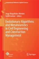 Greiner, Greiner, David Greiner, Jorg Magalhães-Mendes, Jorge Magalhães-Mendes - Evolutionary Algorithms and Metaheuristics in Civil Engineering and Construction Management