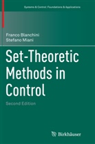 Franc Blanchini, Franco Blanchini, Stefano Miani - Set-Theoretic Methods in Control