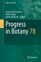 Francisco M Canovas, Francisco M. Cánovas, Ulric Lüttge, Ulrich Lüttge, Rainer Matyssek - Progress in Botany Vol. 78