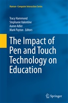 Aaron Adler, Aaron Adler et al, Tracy Hammond, Mark Payton, Stephani Valentine, Stephanie Valentine - The Impact of Pen and Touch Technology on Education