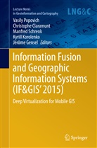 Christoph Claramunt, Christophe Claramunt, Jérôme Gensel, Kyrill Korolenko, Vasily Popovich, Manfred Schrenk... - Information Fusion and Geographic Information Systems (IF&GIS' 2015)