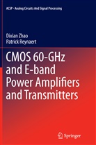 Patrick Reynaert, Dixia Zhao, Dixian Zhao - CMOS 60-GHz and E-band Power Amplifiers and Transmitters