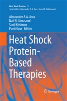 Naif N. Almasoud, Alexzander A. A. Asea, Alexzander A.A. Asea, Punit Kaur, Sunil Krishnan, Sunil Krishnan et al... - Heat Shock Protein-Based Therapies