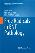 Collee G Le Prell, Colleen G Le Prell, Colleen G Le Prell, Colleen G. Le Prell, Josef Miller, Leonard Rybak - Free Radicals in ENT Pathology