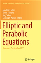 Joachim Escher, Elma Schrohe, Elmar Schrohe, Jörg Seiler, Jörg Seiler et al, Christoph Walker - Elliptic and Parabolic Equations