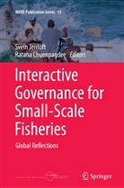 Chuenpagdee, Chuenpagdee, Ratana Chuenpagdee, Svei Jentoft, Svein Jentoft - Interactive Governance for Small-Scale Fisheries