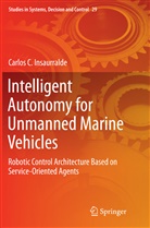 Carlos C Insaurralde, Carlos C. Insaurralde - Intelligent Autonomy for Unmanned Marine Vehicles