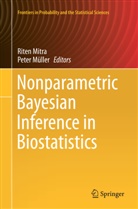 Rite Mitra, Riten Mitra, Müller, Müller, Peter Müller - Nonparametric Bayesian Inference in Biostatistics