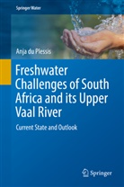 Anja du Plessis, Anja du Plessis - Freshwater Challenges of South Africa and its Upper Vaal River