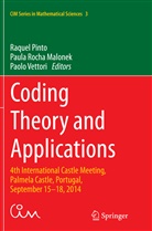 Raquel Pinto, Paul Rocha Malonek, Paula Rocha Malonek, Paolo Vettori - Coding Theory and Applications