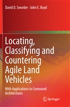 John E Boyd, John E. Boyd, Dave Sworder, David Sworder, David D Sworder, David D. Sworder - Locating, Classifying and Countering Agile Land Vehicles