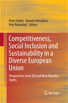 Peter Huber, Danuse Nerudova, Danus Nerudová, Danuse Nerudová, Danuše Nerudová, Petr Rozmahel - Competitiveness, Social Inclusion and Sustainability in a Diverse European Union