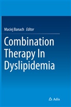 Macie Banach, Maciej Banach - Combination Therapy In Dyslipidemia