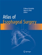 P. Marco Fisichella, G Patti, G Patti, Marco Fisichella, P Marco Fisichella, Marco G. Patti - Atlas of Esophageal Surgery