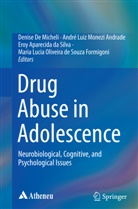Andre Luiz Monezi Andrade, André Luiz Monezi Andrade, Aparecida da Silva et a, Eroy Aparecida da Silva, Denise De Micheli, Maria Lucia Oliveira de Souza Formigoni... - Drug Abuse in Adolescence