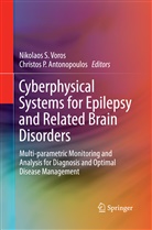 Christos P. Antonopoulos, P Antonopoulos, P Antonopoulos, Nikolao S Voros, Nikolaos S Voros, Nikolaos S. Voros - Cyberphysical Systems for Epilepsy and Related Brain Disorders