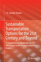 C E (Sandy) Thomas, C. E (Sandy) Thomas, C. E Sandy Thomas, C. E. (Sandy) Thomas, C.E (Sandy) Thomas, C.E Sandy Thomas - Sustainable Transportation Options for the 21st Century and Beyond
