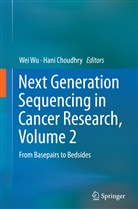 Choudhry, Choudhry, Hani Choudhry, We Wu, Wei Wu - Next Generation Sequencing in Cancer Research, Volume 2