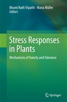 MÜLLER, Müller, Maria Müller, Bhum Nath Tripathi, Bhumi Nath Tripathi, Bhumi Nath Tripathi - Stress Responses in Plants