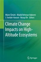 Recep Efe, I. Faridah-Hanum, I Faridah-Hanum et al, Khalid Rehman Hakeem, Münir Öztürk, Khali Rehman Hakeem... - Climate Change Impacts on High-Altitude Ecosystems