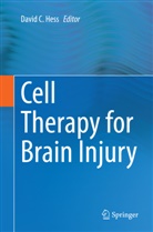 Davi C Hess, David C Hess, David C. Hess - Cell Therapy for Brain Injury