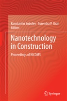 P Shah, P Shah, Surendra P. Shah, Konstanti Sobolev, Konstantin Sobolev - Nanotechnology in Construction