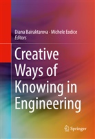 Dian Bairaktarova, Diana Bairaktarova, Eodice, Eodice, Michele Eodice - Creative Ways of Knowing in Engineering